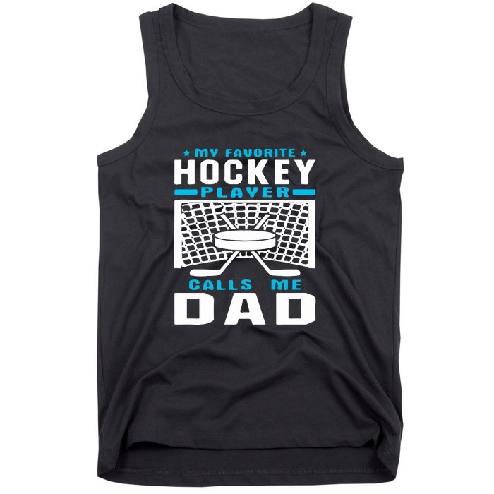 Father's Day My Favorite Hockey Player Call Me Dad Gift Tank Top