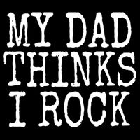 Funny Daughter My Dad Thinks I Rock Gift Cooling Performance Crew T-Shirt