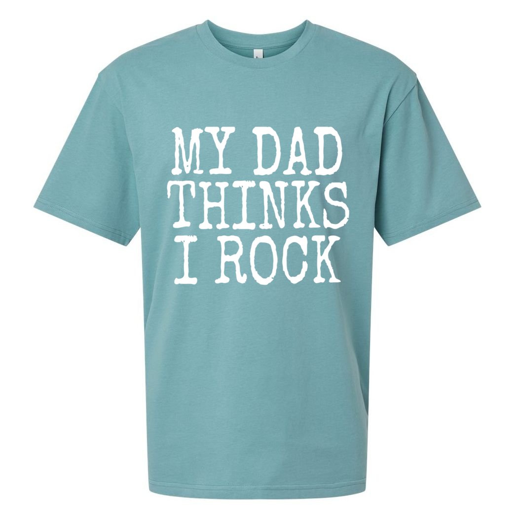 Funny Daughter My Dad Thinks I Rock Gift Sueded Cloud Jersey T-Shirt