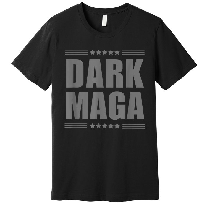 Funny Dark Maga 2024 Maga New! Dark Maga Premium T-Shirt