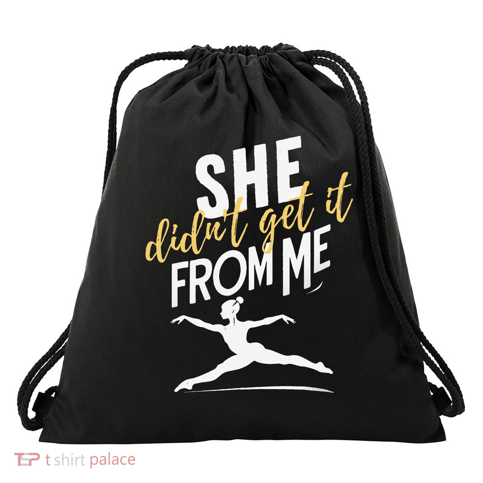 Funny Dance Mom Dad Quote  She Didnt Get It From Me Drawstring Bag