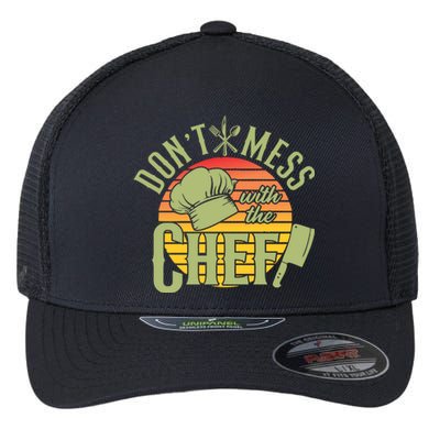 Funny Dont Mess With The Chef Retro Food Lover Cooking Gift Flexfit Unipanel Trucker Cap