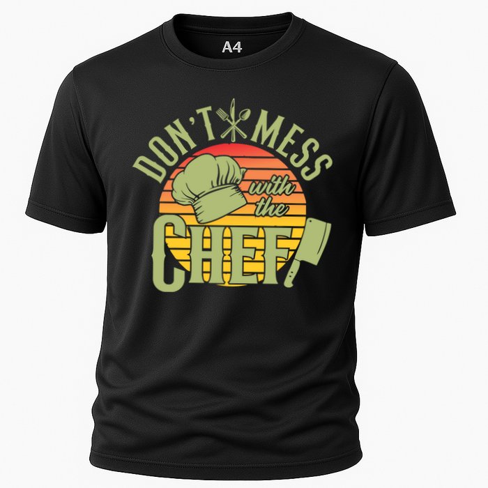 Funny Dont Mess With The Chef Retro Food Lover Cooking Gift Cooling Performance Crew T-Shirt
