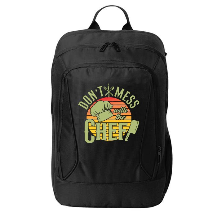 Funny Dont Mess With The Chef Retro Food Lover Cooking Gift City Backpack