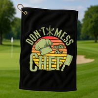 Funny Dont Mess With The Chef Retro Food Lover Cooking Gift Golf Towel