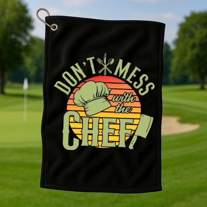Funny Dont Mess With The Chef Retro Food Lover Cooking Gift Golf Towel