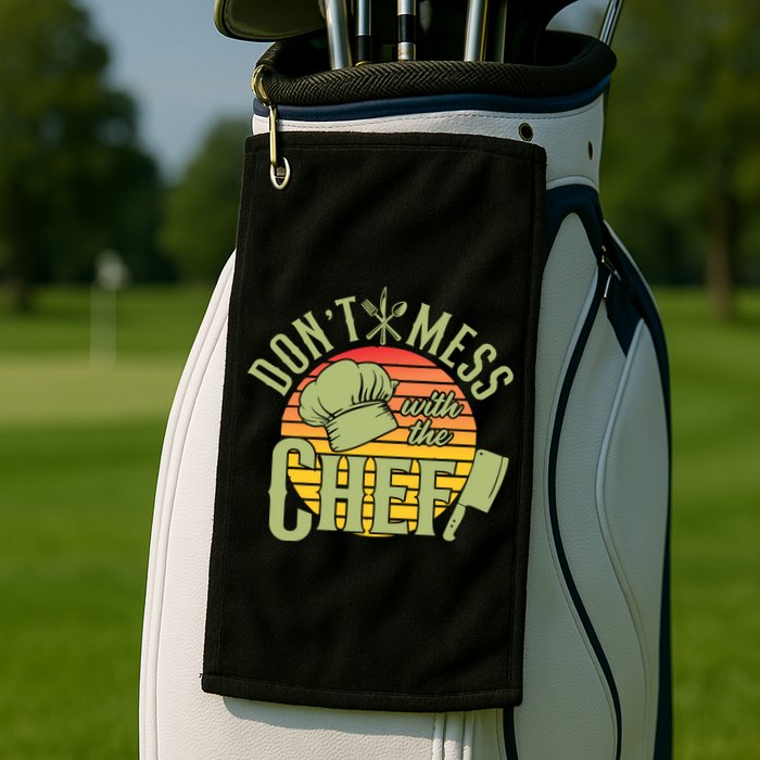 Funny Dont Mess With The Chef Retro Food Lover Cooking Gift Golf Towel
