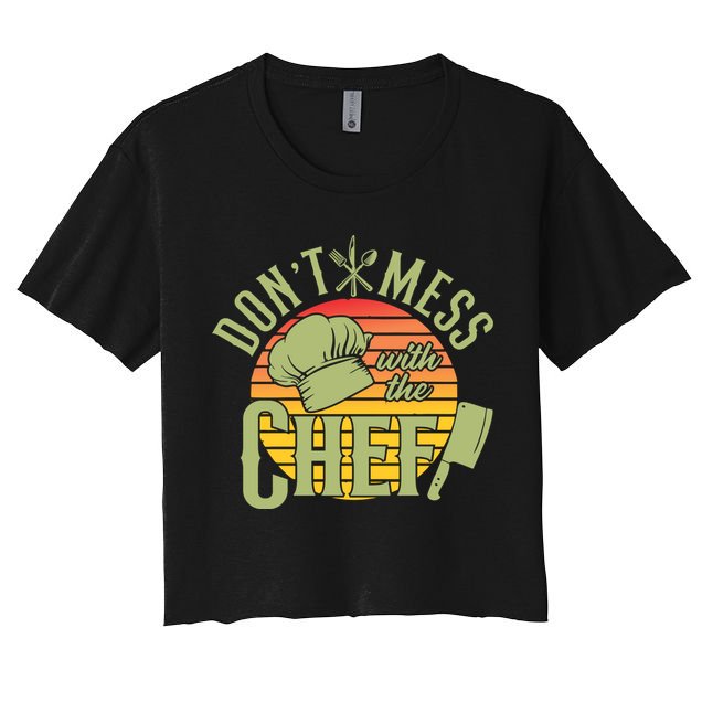 Funny Dont Mess With The Chef Retro Food Lover Cooking Gift Crop Top