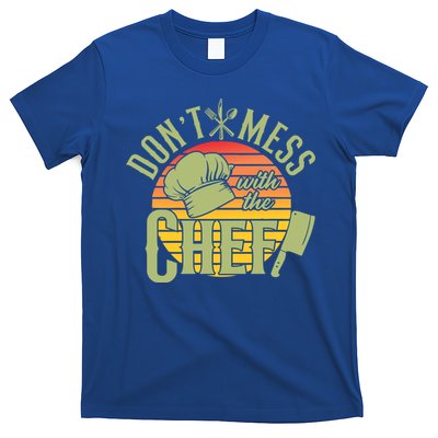Funny Dont Mess With The Chef Retro Food Lover Cooking Gift T-Shirt