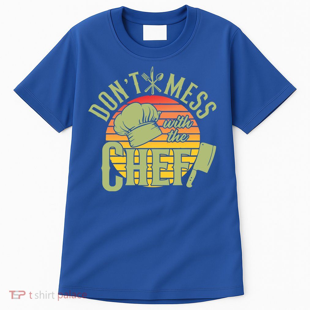 Funny Dont Mess With The Chef Retro Food Lover Cooking Gift Tall T-Shirt