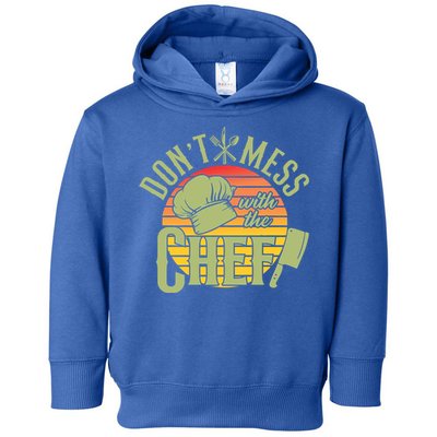 Funny Dont Mess With The Chef Retro Food Lover Cooking Gift Toddler Hoodie