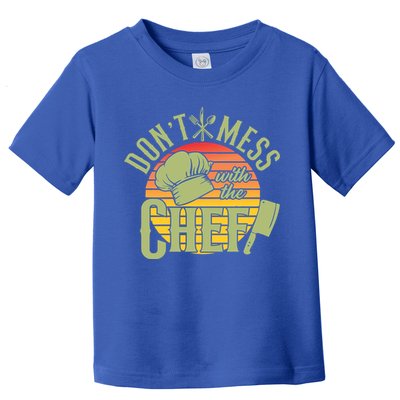 Funny Dont Mess With The Chef Retro Food Lover Cooking Gift Toddler T-Shirt