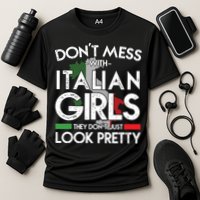 Funny Dont Mess With Italian Girls Italy Flag Pride Roots Cooling Performance Crew T-Shirt