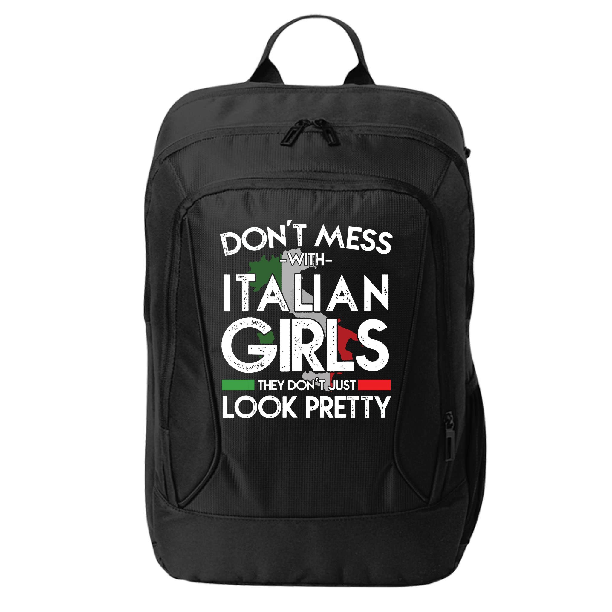 Funny Dont Mess With Italian Girls Italy Flag Pride Roots City Backpack