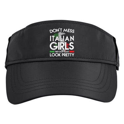 Funny Dont Mess With Italian Girls Italy Flag Pride Roots Adult Drive Performance Visor