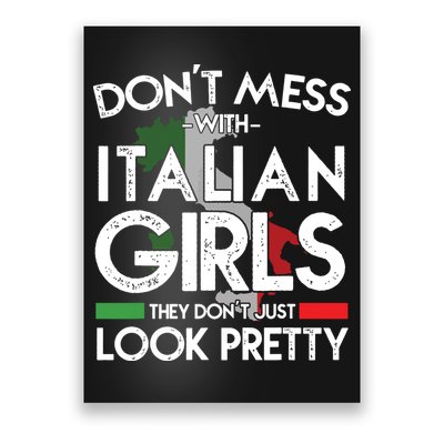 Funny Dont Mess With Italian Girls Italy Flag Pride Roots Poster