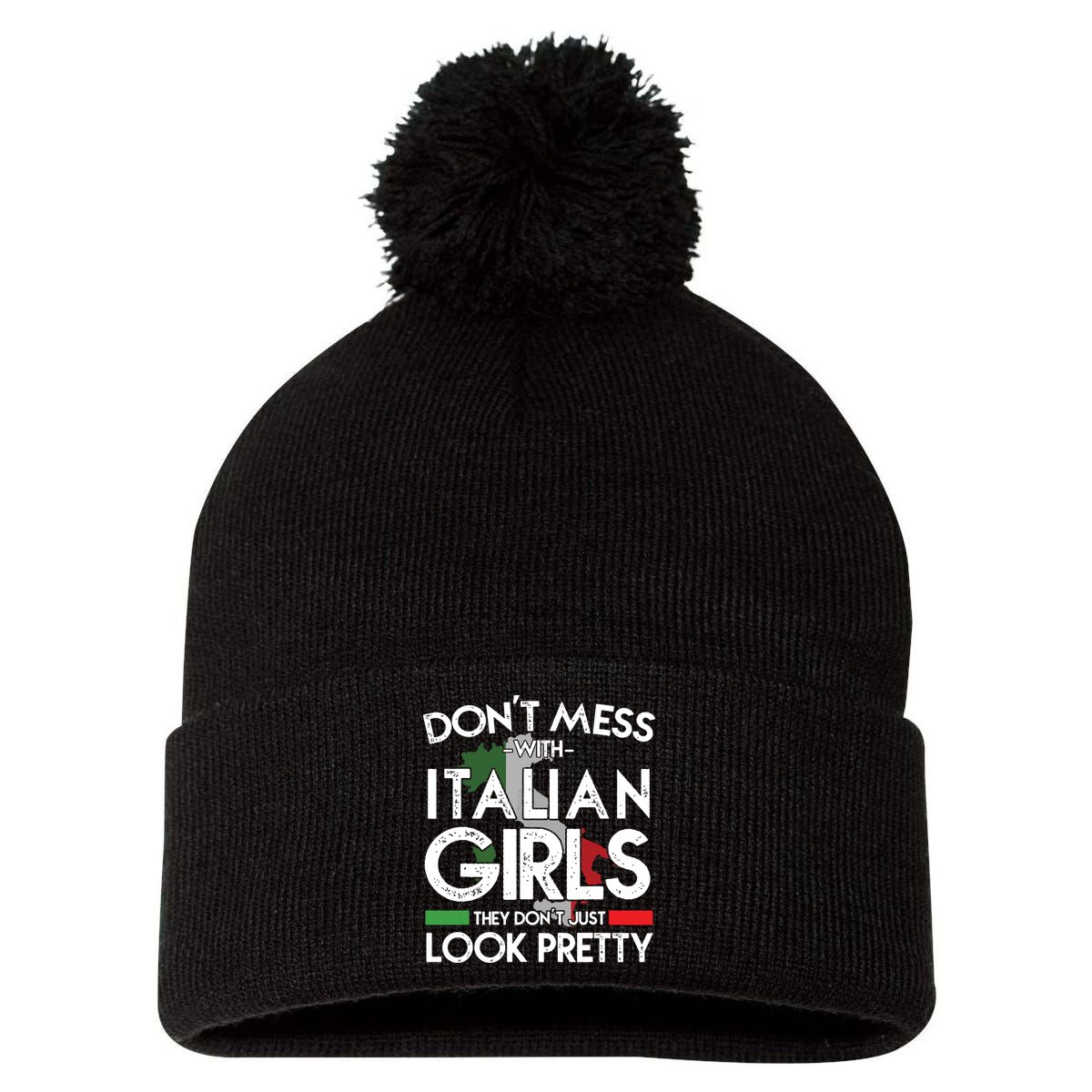 Funny Dont Mess With Italian Girls Italy Flag Pride Roots Pom Pom 12in Knit Beanie
