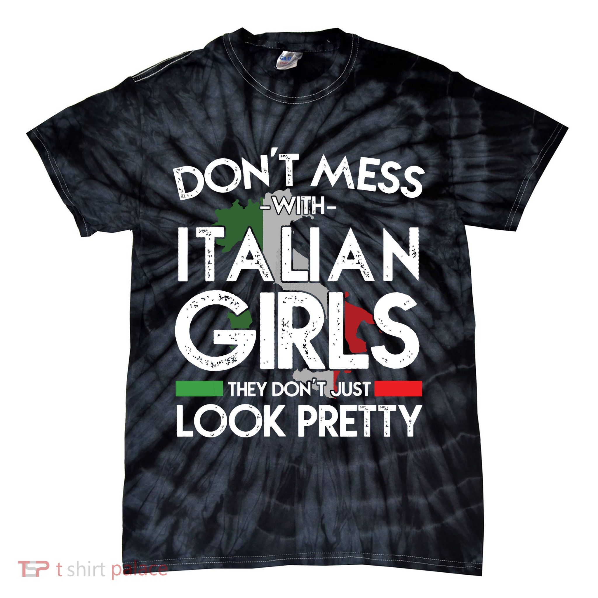 Funny Dont Mess With Italian Girls Italy Flag Pride Roots Tie-Dye T-Shirt