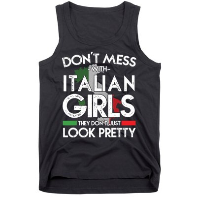 Funny Dont Mess With Italian Girls Italy Flag Pride Roots Tank Top