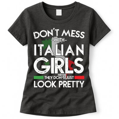 Funny Dont Mess With Italian Girls Italy Flag Pride Roots Womens T-Shirt