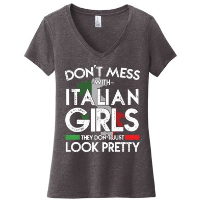 Funny Dont Mess With Italian Girls Italy Flag Pride Roots Women's V-Neck T-Shirt