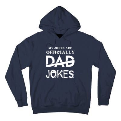 Fathers Day My Jokes Are Officially Dad Jokes Wife Daughter Tall Hoodie