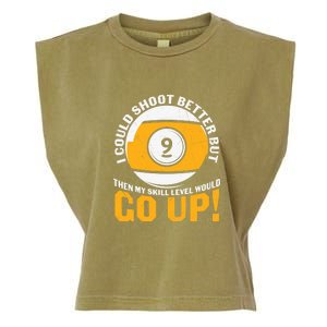 Father's Day My Skill Level Would Go Up Billiards Dad Gift For Dad Garment-Dyed Women's Muscle Tee