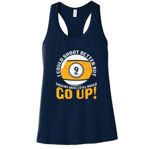 Father's Day My Skill Level Would Go Up Billiards Dad Gift For Dad Women's Racerback Tank