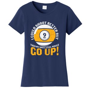 Father's Day My Skill Level Would Go Up Billiards Dad Gift For Dad Women's T-Shirt