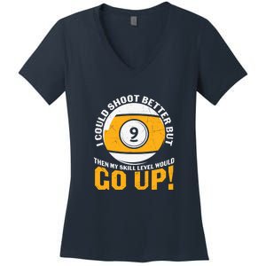 Father's Day My Skill Level Would Go Up Billiards Dad Gift For Dad Women's V-Neck T-Shirt