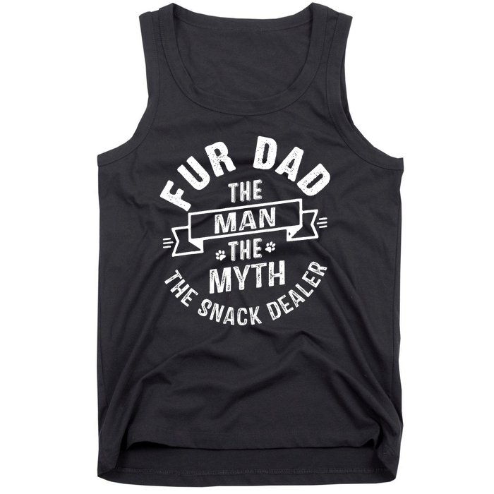 Fur Dad Man Myth Snack Dealer Funny Paw Cat Dog FatherS Day Tank Top