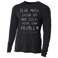 Funny dear math grow up and solve your own problems teacher Cooling Performance Long Sleeve Crew