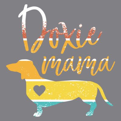 Funny Doxie Mama Dachshund Lovers Gift T-Shirt