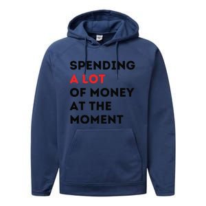 Funny Dad Mom Parents Day Spending A Lot Money At The Moment Performance Fleece Hoodie