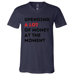 Funny Dad Mom Parents Day Spending A Lot Money At The Moment V-Neck T-Shirt