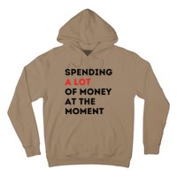 Funny Dad Mom Parents Day Spending A Lot Money At The Moment Hoodie