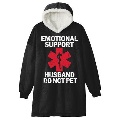 Funny Do Not Pet Emotional Support Husband Hooded Wearable Blanket