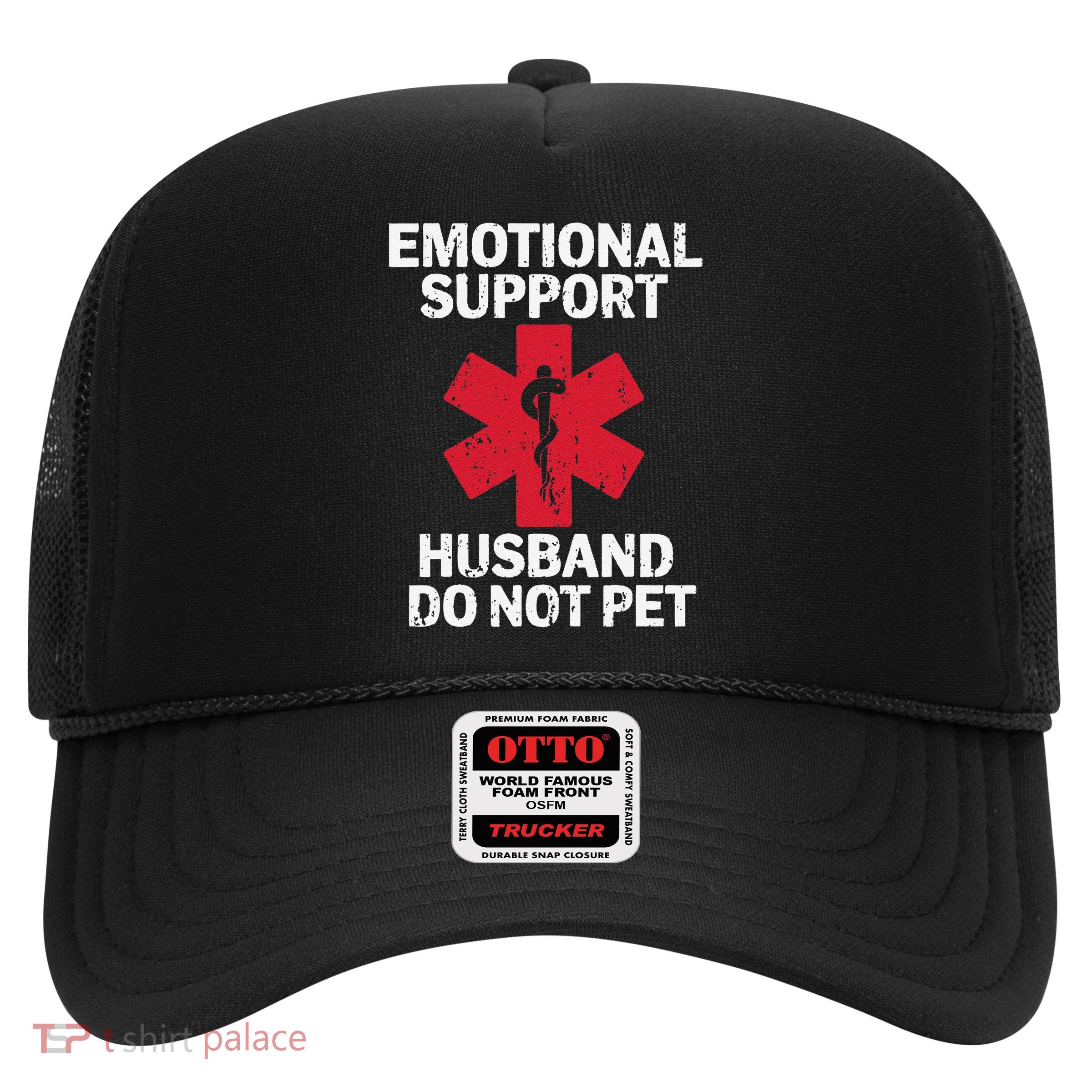Funny Do Not Pet Emotional Support Husband Trucker Hat