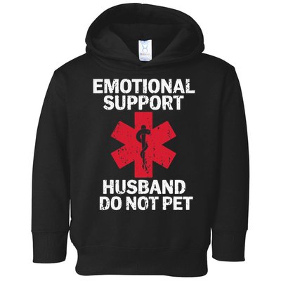 Funny Do Not Pet Emotional Support Husband Toddler Hoodie