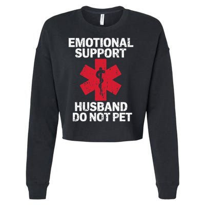 Funny Do Not Pet Emotional Support Husband Cropped Pullover Crew