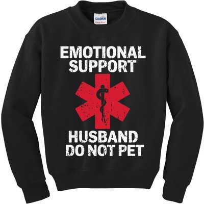 Funny Do Not Pet Emotional Support Husband Kids Sweatshirt