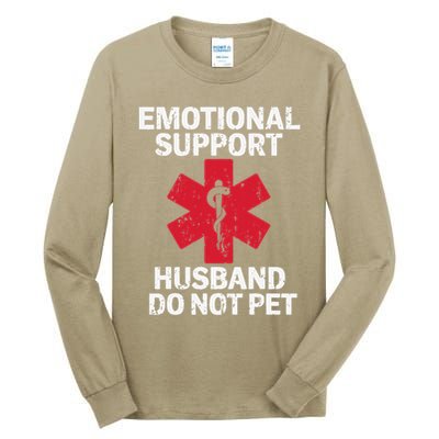 Funny Do Not Pet Emotional Support Husband Tall Long Sleeve T-Shirt