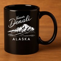 Forever Denali National Park Alaska 11oz C Handle Ceramic Mug