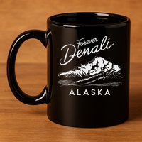 Forever Denali National Park Alaska 11oz C Handle Ceramic Mug