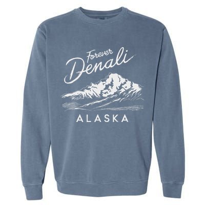 Forever Denali National Park Alaska Garment-Dyed Sweatshirt