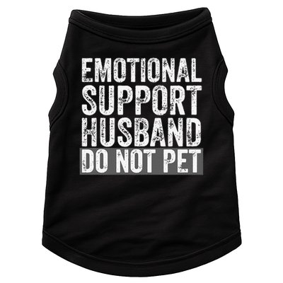 Funny Do Not Pet Emotional Support Husband Doggie Tank