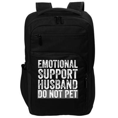 Funny Do Not Pet Emotional Support Husband Impact Tech Backpack