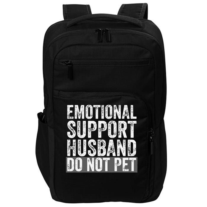 Funny Do Not Pet Emotional Support Husband Impact Tech Backpack