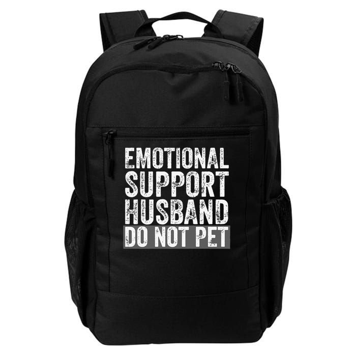 Funny Do Not Pet Emotional Support Husband Backpack