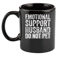Funny Do Not Pet Emotional Support Husband 11oz C Handle Ceramic Mug